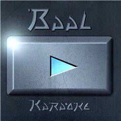 Baal : Karaoke