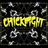 Chickfight : Acrobats