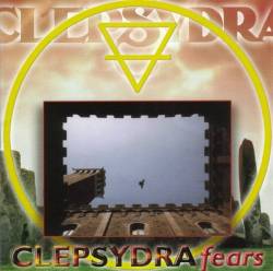 Clepsydra : Fears