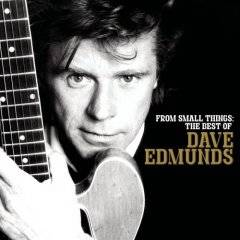 Dave Edmunds : From Small Things