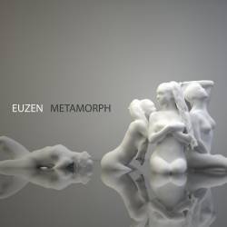 Euzen : Metamorph