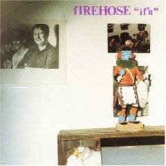 Firehose : If'n