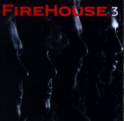 Firehouse : 3