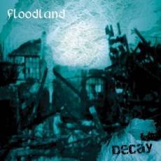 Floodland : Decay