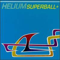 Helium : Superball+