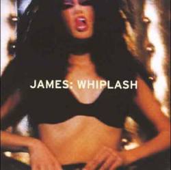 James : Whiplash