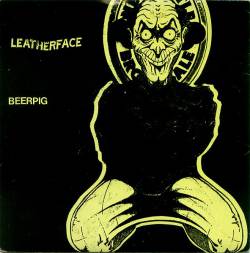 Leatherface : Beerpig