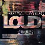 Loud : D-Generation