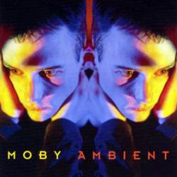 Moby : Ambient