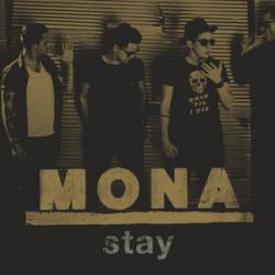 Mona : Stay