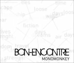 Monomonkey : Bon-Encontre