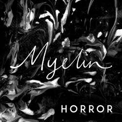 Myelin : Horror