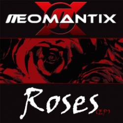 Neomantix : Roses