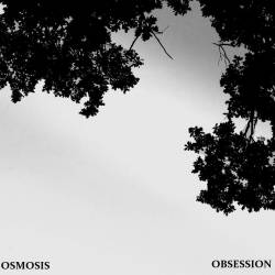 Osmosis : Obsession