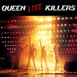 Queen : Live Killers, chronique, tracklist, mp3, paroles