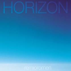 Remioromen : Horizon