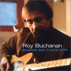 Roy Buchanan : American Axe : Live in 1974