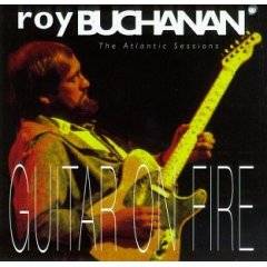 Roy Buchanan : Guitar on Fire : The Atlantic Sessions