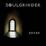 Soulgrinder : Enter