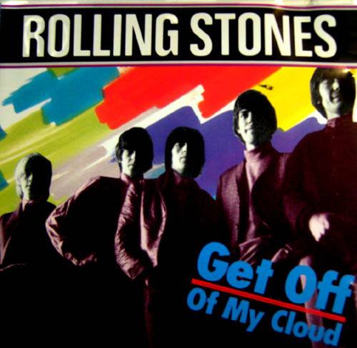 Rolling stones get. Get off of my cloud the Rolling Stones. The Rolling Stones grrr Cover. Rolling Stones grrr Live. Песня my get.