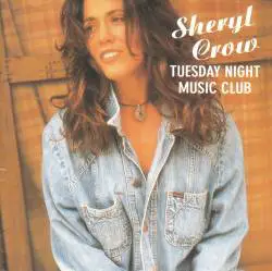 Sheryl Crow Tuesday Night Music Club (Album)- Spirit of Rock