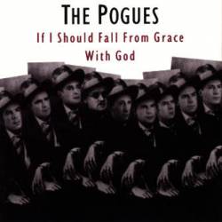 The Pogues If I Should Fall Frome Grace With God (Album)- Spirit