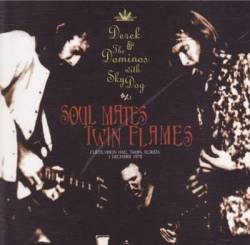 Derek And The Dominos Soul Mates Twin Flames (Bootleg)- Spirit of