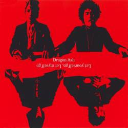 Dragon Ash Let Yourself Go Let Myself Go Single Spirit Of Rock Webzine En