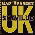 Bad Manners : Skaville UK