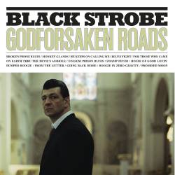 Black Strobe : Godforsaken Roads