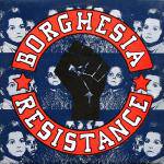 Borghesia : Resistance