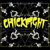 Chickfight : Acrobats