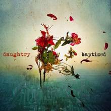 Daughtry : Baptized
