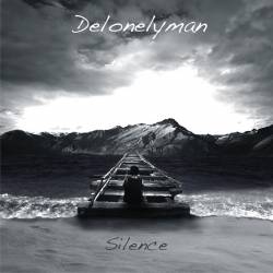 Delonelyman : Silence