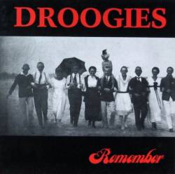 Droogies : Remember