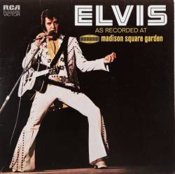 Elvis Presley : Elvis as Recorded at Madison Square Garden