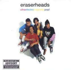 Eraserheads : Ultraelectromagneticpop! Eraserheads : Ultraelectromagneticpop!