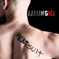 Fallingice : Meatsuit