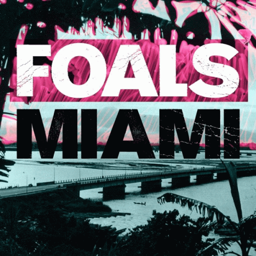 Foals : Miami