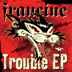 Francine : Trouble