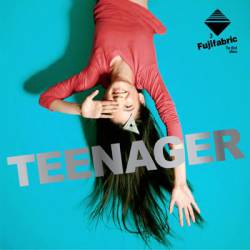 Fujifabric : Teenager