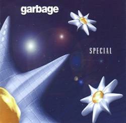 Garbage : Special