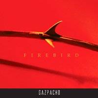 Gazpacho : Firebird
