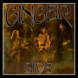 Ginger : Live Ginger : Live