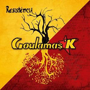 Goulamas'k : Resisténcia