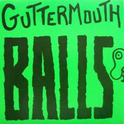 Guttermouth : Balls