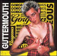 Guttermouth : Gorgeous