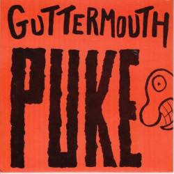 Guttermouth : Puke