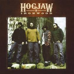 Hogjaw : Ironwood Hogjaw : Ironwood