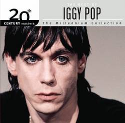 Iggy Pop : 20th Century Masters - the Millennium Collection